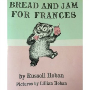 Bread and Jam for Frances