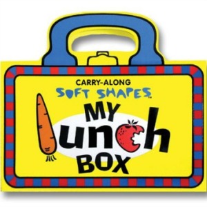 My Lunch Box (Tote-Along Soft Shapes)
